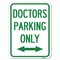 Signmission Doctors Parking W/ Bidirectional Arrow Heavy-Gauge Alum Rust Proof Parking, 18" x 24", A-1824-24136 A-1824-24136 - alternate 1